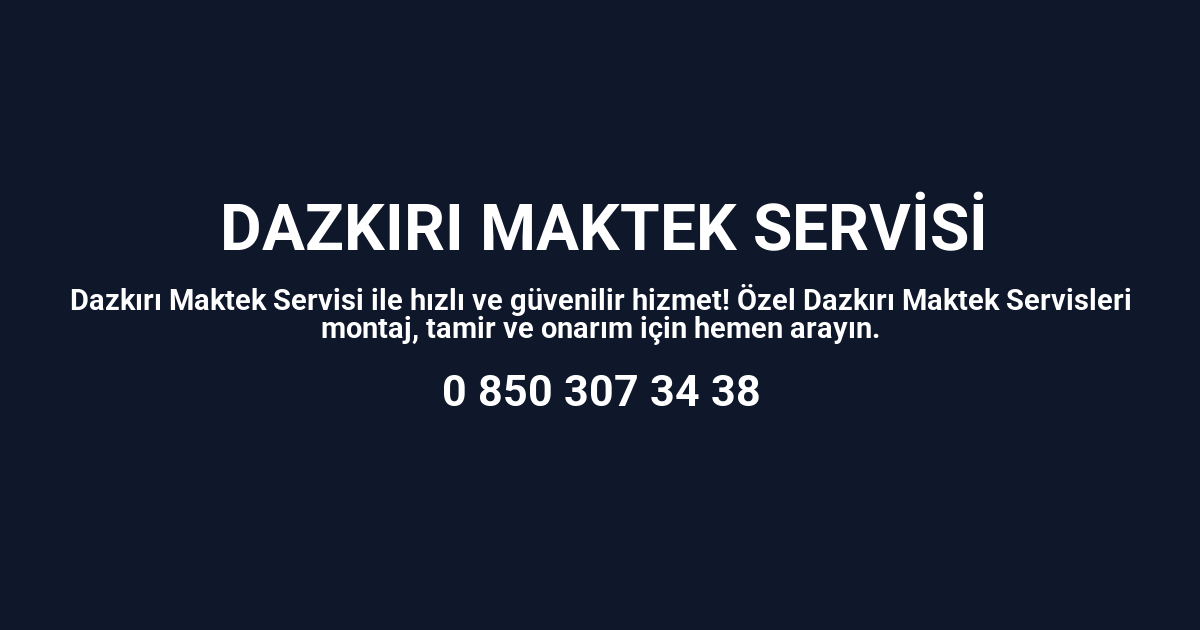 Dazkırı Maktek Servisi